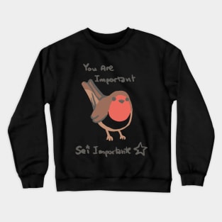 Redbreast - You Are Important Crewneck Sweatshirt